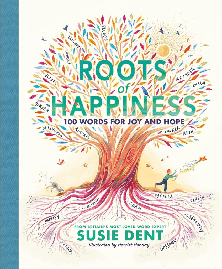 Cover of Roots of Happiness for review. Image shows a tree, with multicoloured leaves and swirling roots. Amongst the branches and roots there are words. At the base of the tree, a greyhound digs a hole, while a young boy flies a kite.