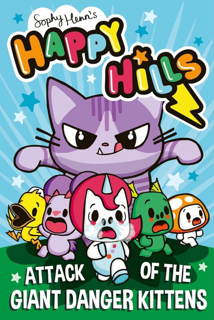 Image shows a small group of animals running scared towards the viewer. At the front is a unicorn. Behind them looms a giant naughty looking kitten. Above the kitten, the series name 'Happy Hills' is written in a colourful balloon font.